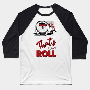 Manual Wheelchair | That’s How I Roll Typography - Red & Grey Baseball T-Shirt